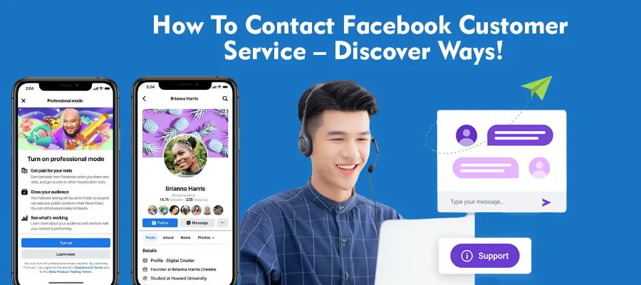 How To Contact Facebook Customer Service – Discover Ways!